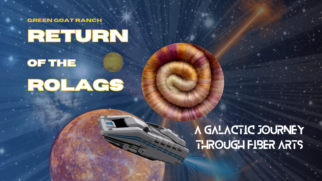 Return of the Rolags: A Galactic Journey Through Fiber Arts