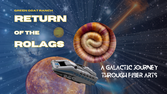 Return of the Rolags: A Galactic Journey Through Fiber Arts