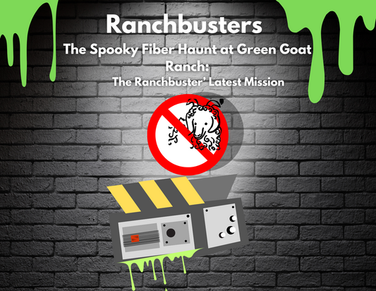 The Spooky Fiber Haunt at Green Goat Ranch: The Ranchbusters' Latest Mission